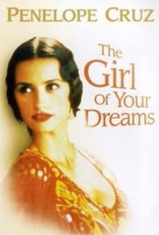 Fernando Trueba's The Girl Of Your Dreams poster